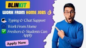 Blinkit Work From Home Jobs 2026